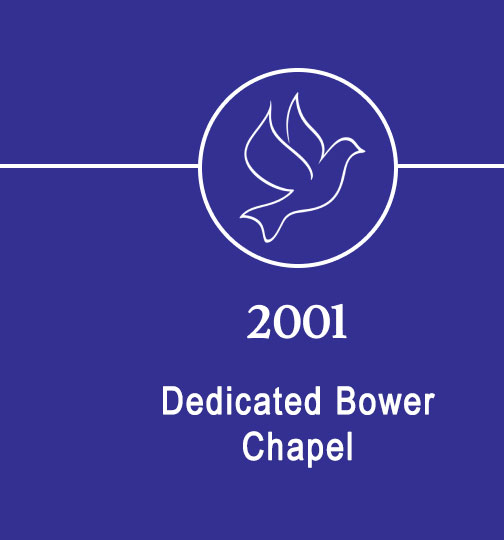 2001 Dedicated Bower Chapel